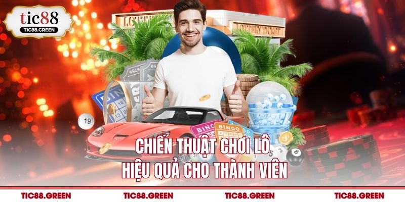 Chiến thuật chơi lô hiệu quả cho thành viên