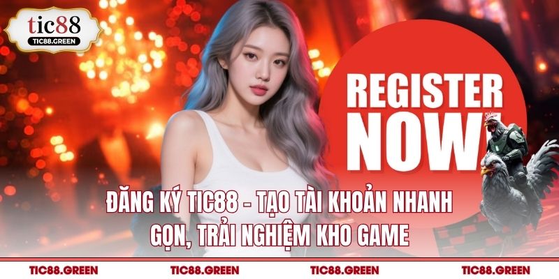 Đăng ký TIC88
