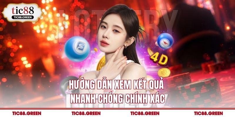 Hướng dẫn xem kết quả nhanh chóng chính xác
