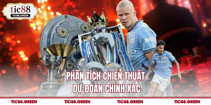 Phân tích chiến thuật dự đoán chính xác