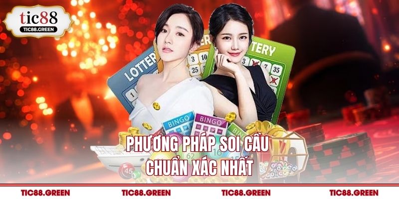 Phương pháp soi cầu chuẩn xác nhất