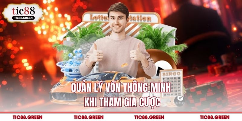 Quản lý vốn thông minh khi tham gia cược